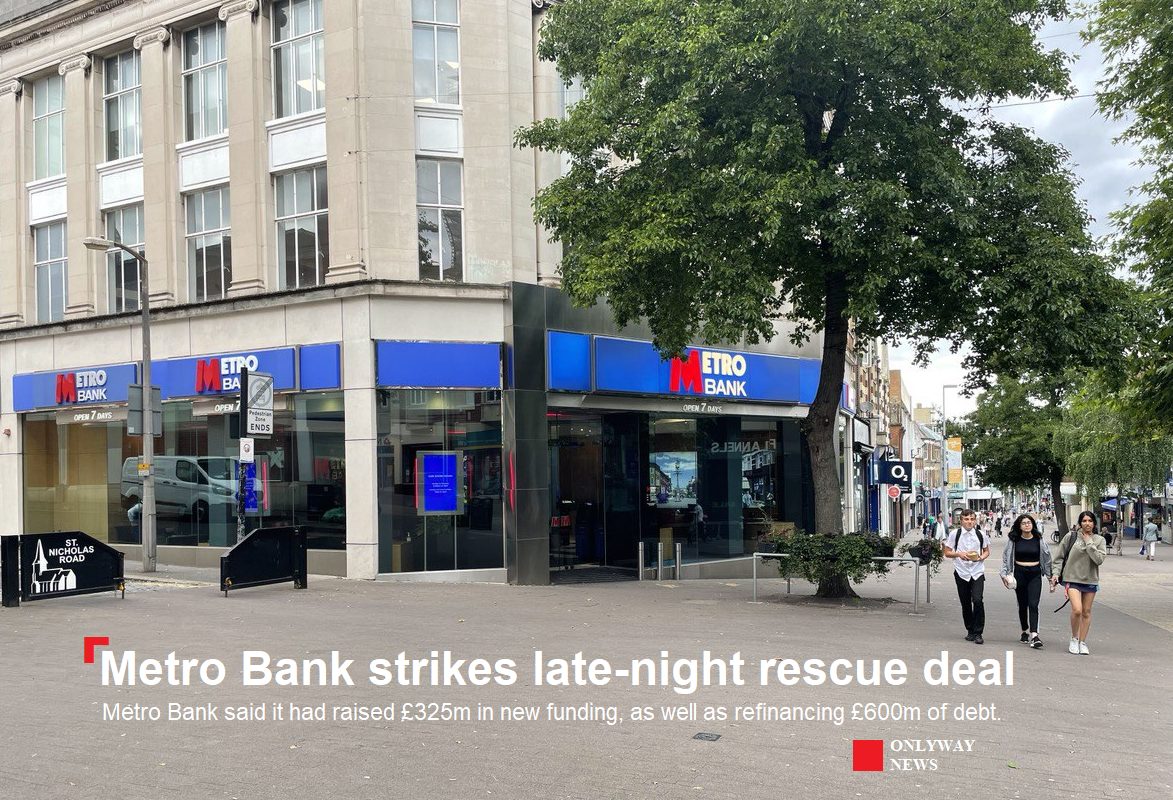 Metro Bank заключил сделку по привлечению дополнительных средств от инвесторов.